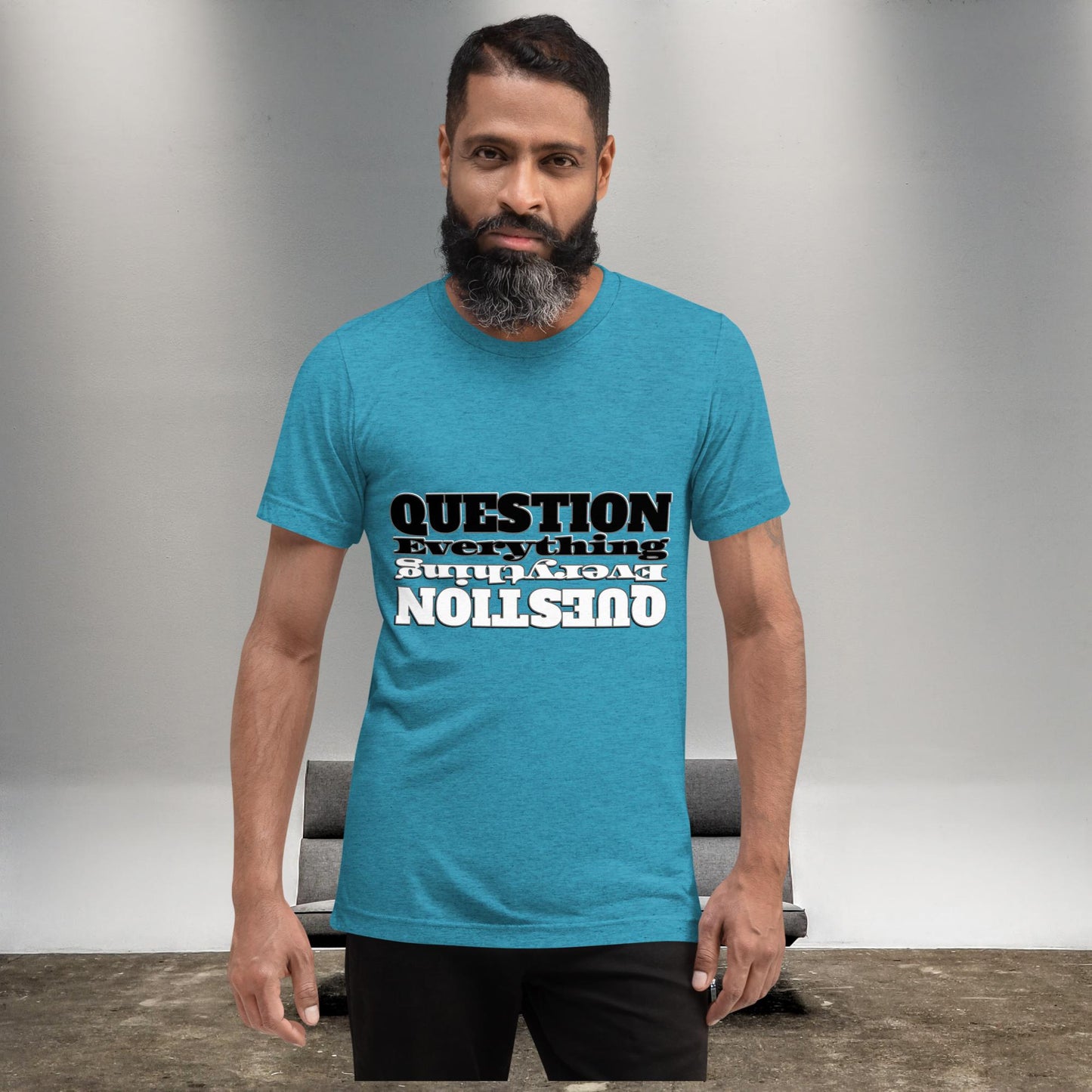 "QUESTION EVERYTHING" Unisex Tri-blend T-shirt