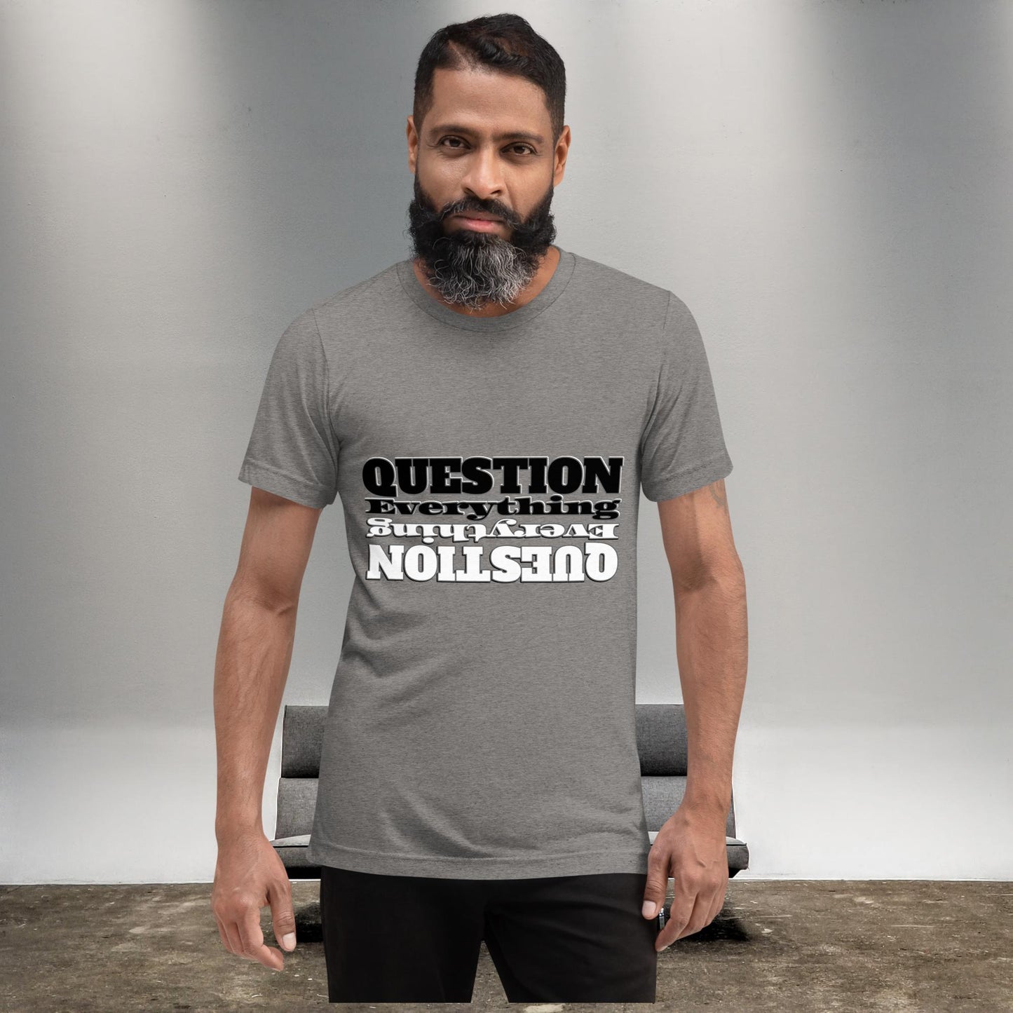 "QUESTION EVERYTHING" Unisex Tri-blend T-shirt