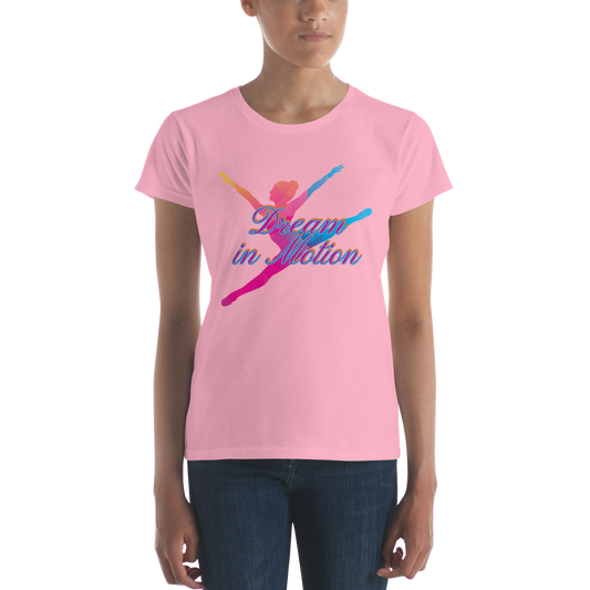 "DREAM IN MOTION" Women's Short Sleeve T-shirt